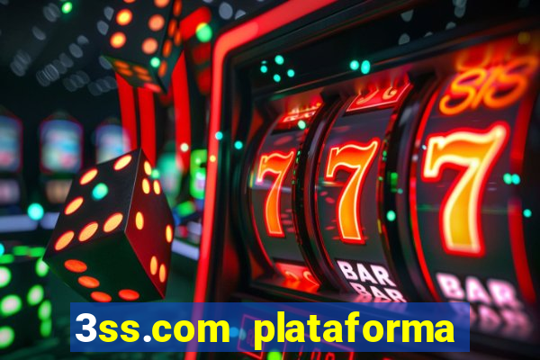 3ss.com plataforma de jogos